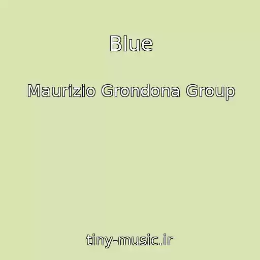 کاور آهنگ Blue از Maurizio Grondona Group