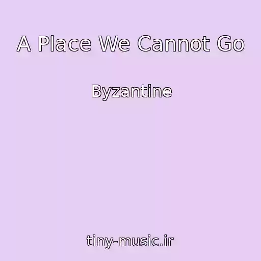 کاور آهنگ A Place We Cannot Go از Byzantine