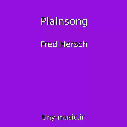 کاور آهنگ Plainsong از Fred Hersch