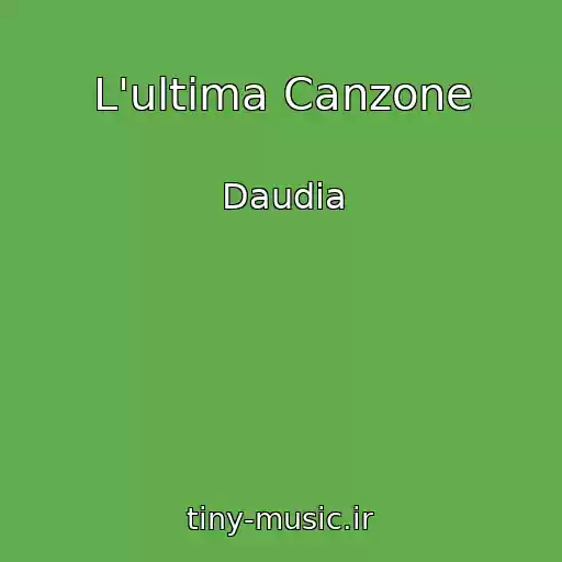 کاور آهنگ L'ultima Canzone از Daudia
