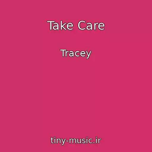 کاور آهنگ Take Care از Tracey