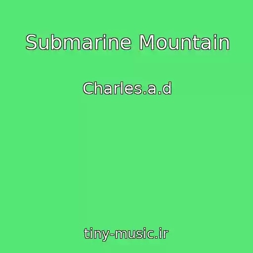 کاور آهنگ Submarine Mountain از Charles.a.d