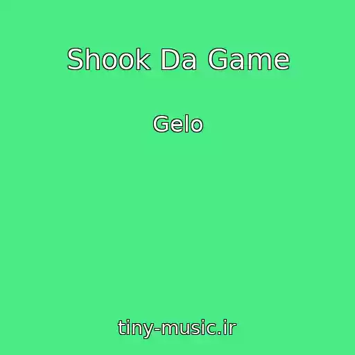 کاور آهنگ Shook Da Game از Gelo