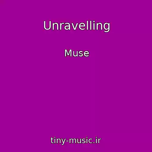 کاور آهنگ Unravelling از Muse