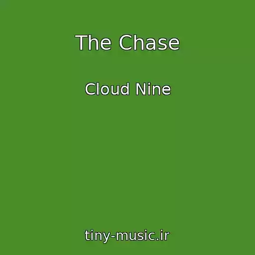 کاور آهنگ The Chase از Cloud Nine