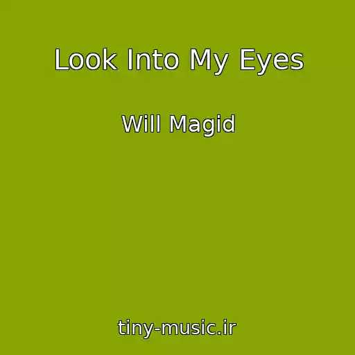 کاور آهنگ Look Into My Eyes از Will Magid