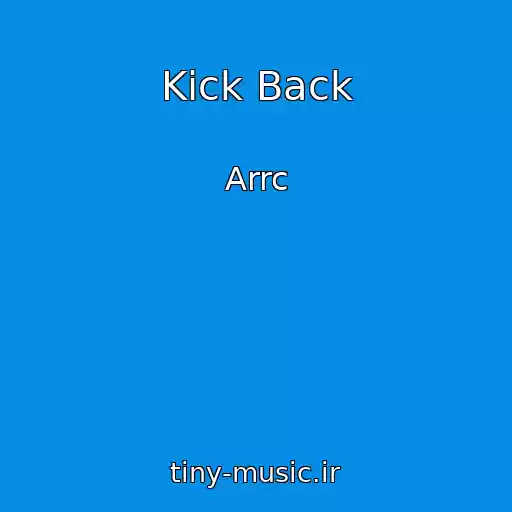کاور آهنگ Kick Back از Arrc