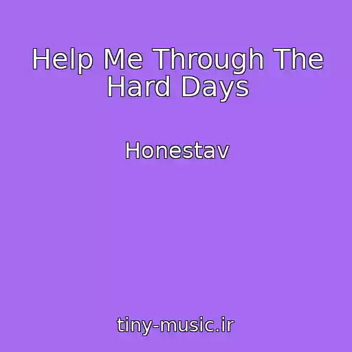 کاور آهنگ Help Me Through The Hard Days از Honestav