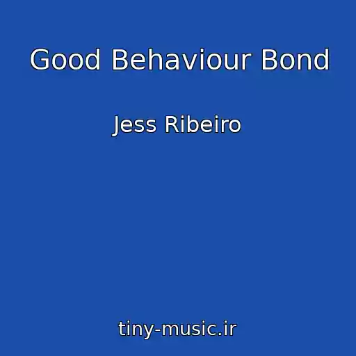 کاور آهنگ Good Behaviour Bond از Jess Ribeiro