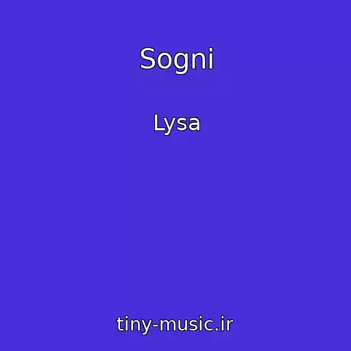 کاور آهنگ Sogni از Lysa