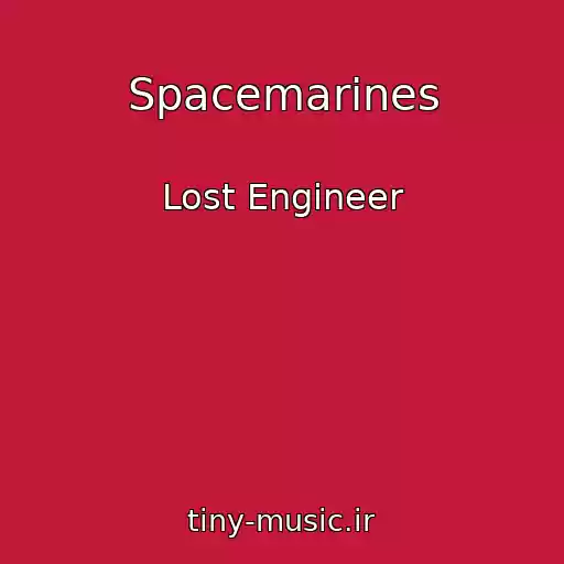 کاور آهنگ Spacemarines از Lost Engineer