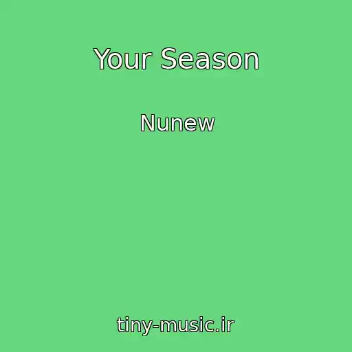 کاور آهنگ Your Season از Nunew