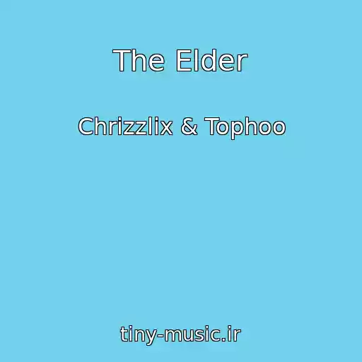 کاور آهنگ The Elder از Chrizzlix & Tophoo