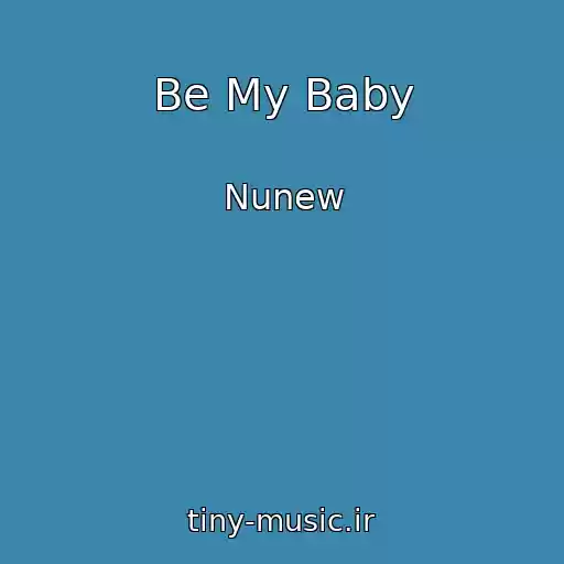 کاور آهنگ Be My Baby از Nunew