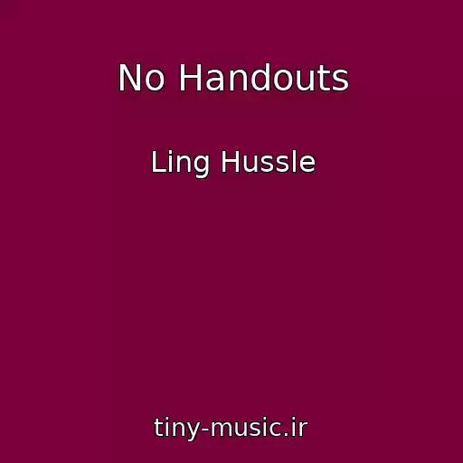 کاور آهنگ No Handouts از Ling Hussle