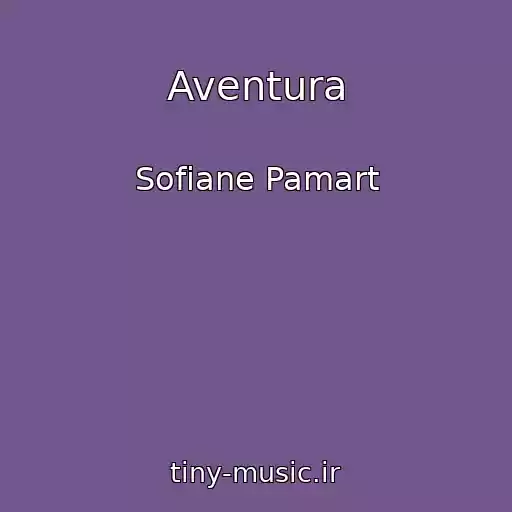 کاور آهنگ Aventura از Sofiane Pamart