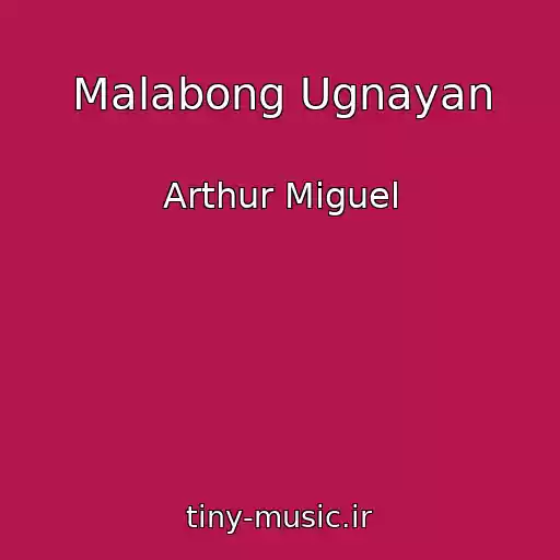 کاور آهنگ Malabong Ugnayan از Arthur Miguel