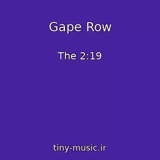 کاور آهنگ Gape Row از The 2:19