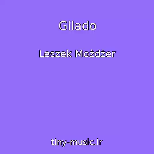 کاور آهنگ Gilado از Leszek Możdżer