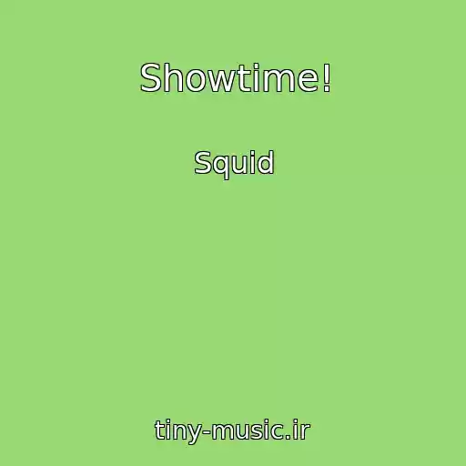 کاور آهنگ Showtime! از Squid