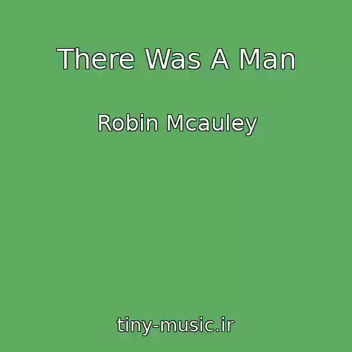 کاور آهنگ There Was A Man از Robin Mcauley