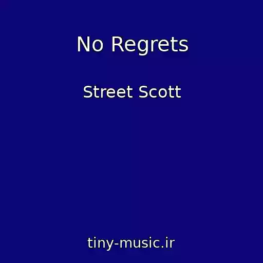 کاور آهنگ No Regrets از Street Scott