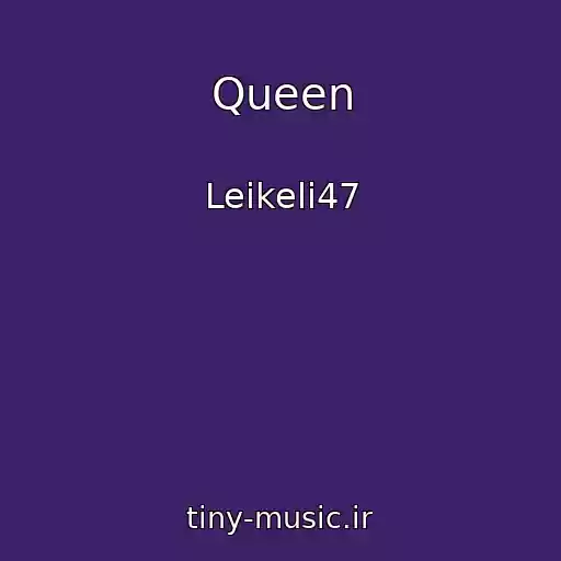 کاور آهنگ Queen از Leikeli47