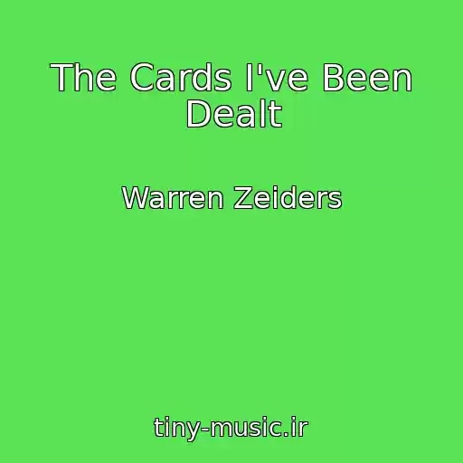 کاور آهنگ The Cards I've Been Dealt از Warren Zeiders