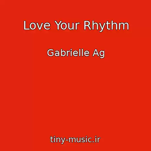کاور آهنگ Love Your Rhythm از Gabrielle Ag