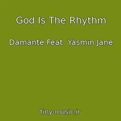 کاور آهنگ God Is The Rhythm از Damante Feat. Yasmin Jane