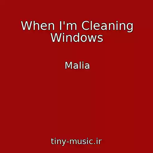 کاور آهنگ When I'm Cleaning Windows از Malia