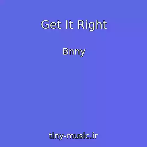 کاور آهنگ Get It Right از Bnny