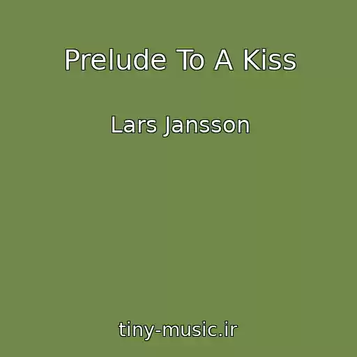 کاور آهنگ Prelude To A Kiss از Lars Jansson