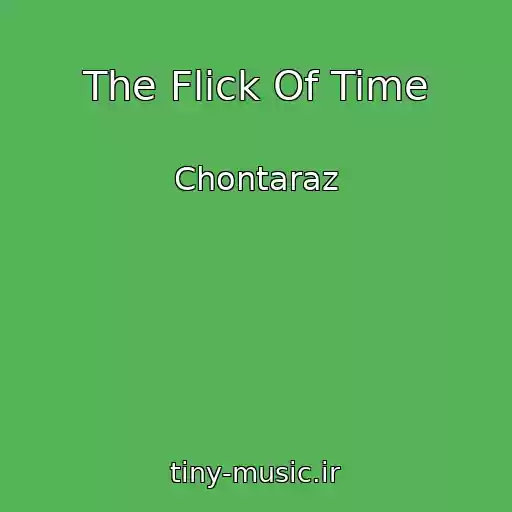 کاور آهنگ The Flick Of Time از Chontaraz