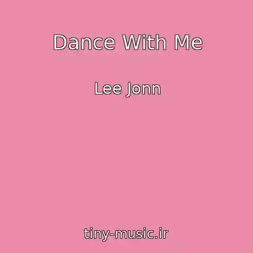 کاور آهنگ Dance With Me از Lee Jonn