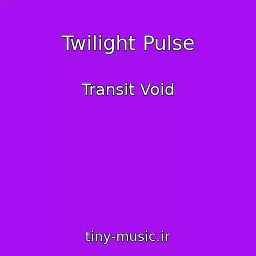 کاور آهنگ Twilight Pulse از Transit Void