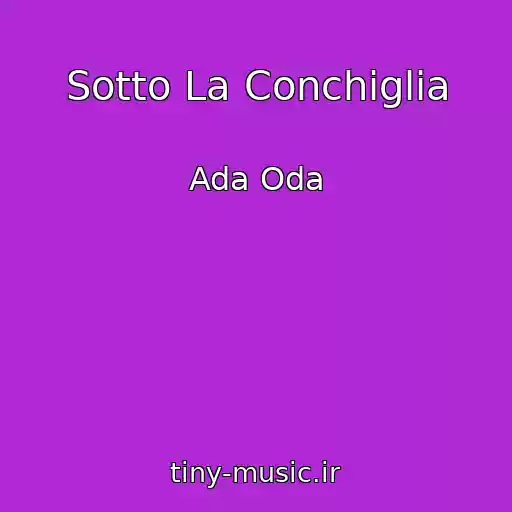 کاور آهنگ Sotto La Conchiglia از Ada Oda