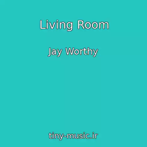 کاور آهنگ Living Room از Jay Worthy
