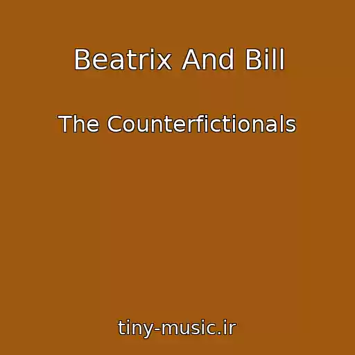 کاور آهنگ Beatrix And Bill از The Counterfictionals