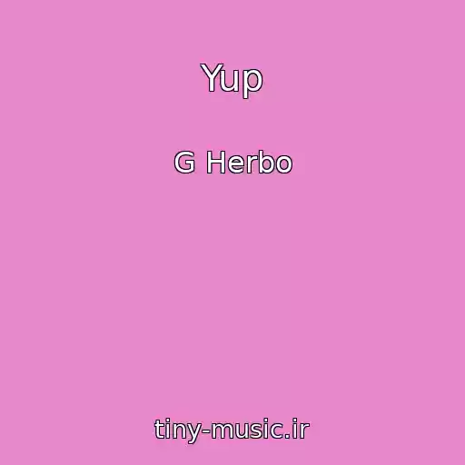 کاور آهنگ Yup از G Herbo