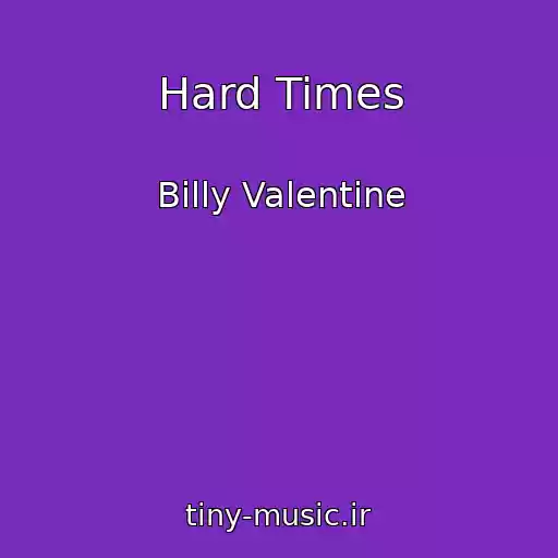کاور آهنگ Hard Times از Billy Valentine