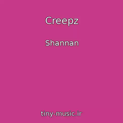 کاور آهنگ Creepz از Shannan