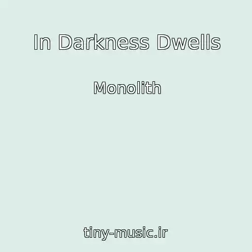 کاور آهنگ In Darkness Dwells از Monolith