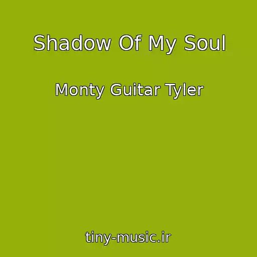 کاور آهنگ Shadow Of My Soul از Monty Guitar Tyler