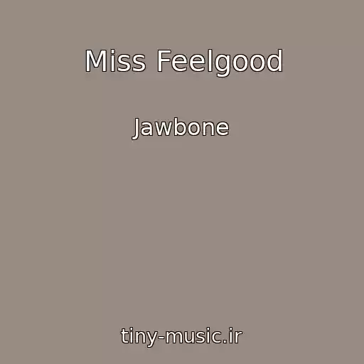 کاور آهنگ Miss Feelgood از Jawbone