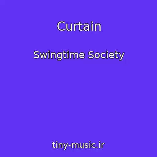 کاور آهنگ Curtain از Swingtime Society