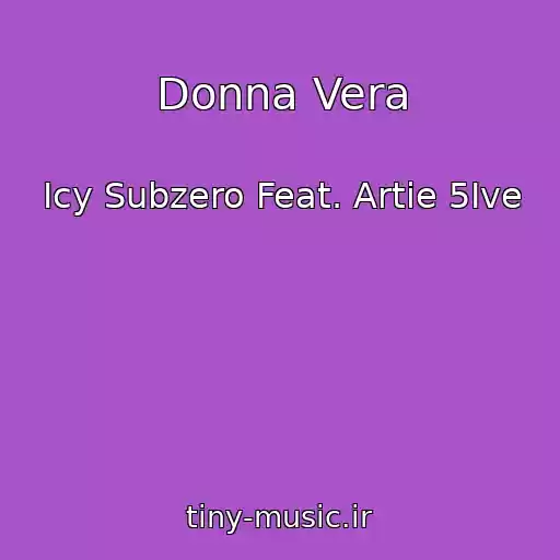 کاور آهنگ Donna Vera از Icy Subzero Feat. Artie 5Ive
