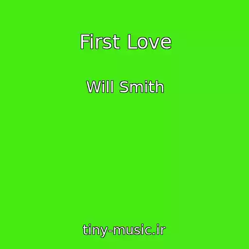 کاور آهنگ First Love از Will Smith