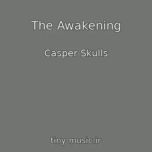 کاور آهنگ The Awakening از Casper Skulls