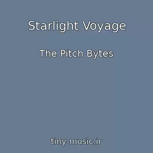 کاور آهنگ Starlight Voyage از The Pitch Bytes